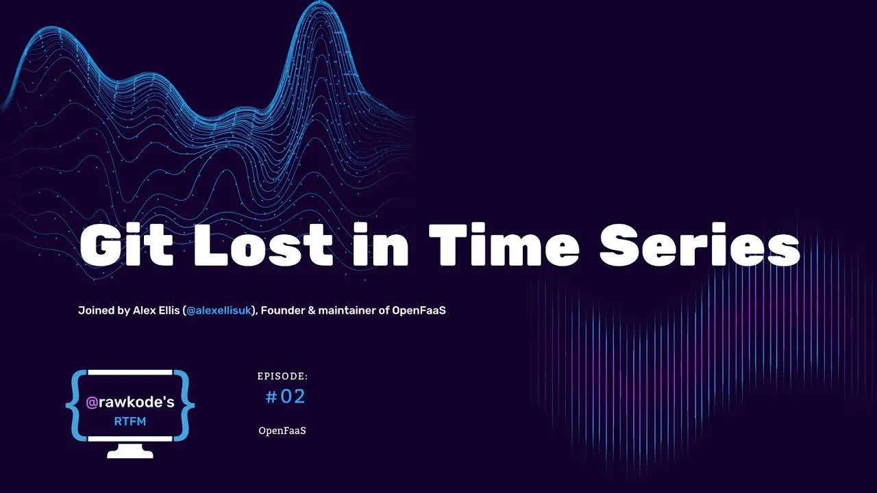 Git Lost in Time Series with OpenFaaS