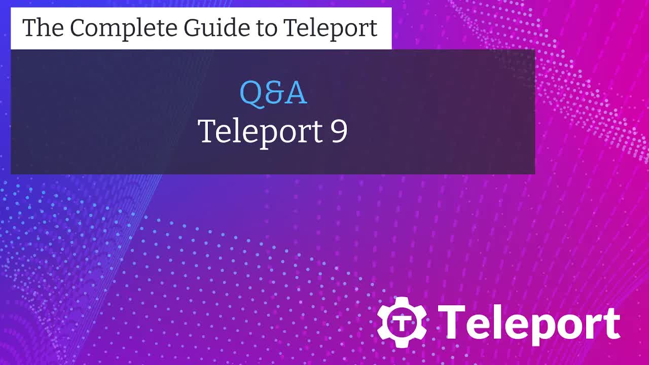 Q&A - Let's Meet Teleport 9