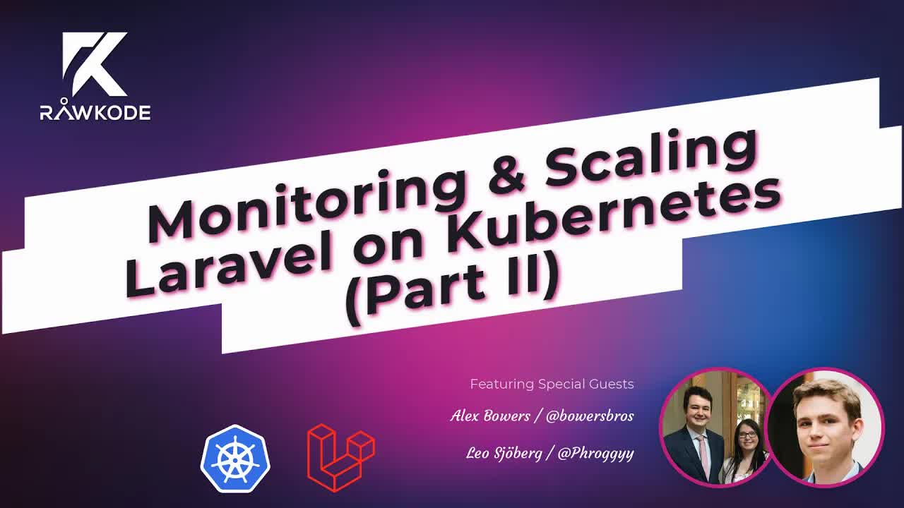 Monitoring & Scaling Laravel on Kubernetes (Part II)